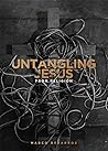 Untangling Jesus ...