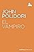 El Vampiro (Austral Esenciales) (Spanish Edition)
