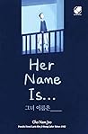 Her Name Is