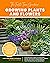 The First-Time Gardener: Growing Plants and Flowers: All the know-how you need to plant and tend outdoor areas using eco-friendly methods (The First-Time Gardener's Guides)
