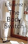 The Body Switch: Tis the Season To Stay Alive