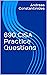 690 CISA Practice Questions: 690 questions that will help you in Information Security Audit and in your preparation towards achieving the Certified Information Systems Auditor certification
