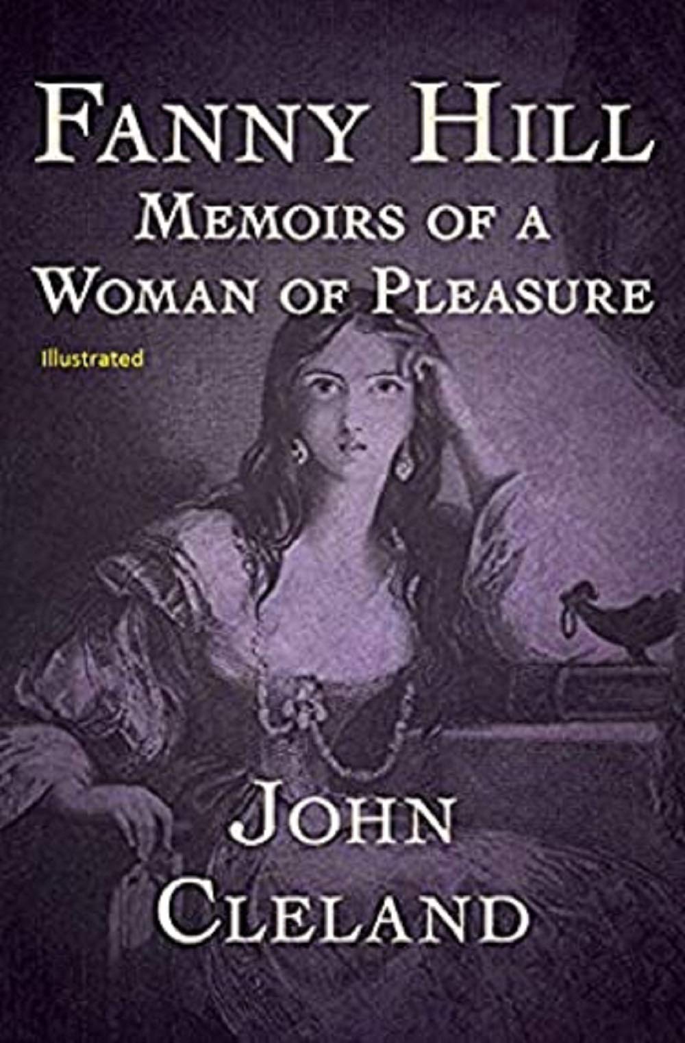 Fanny Hill Memoirs of a Woman of Pleasure Illustrated