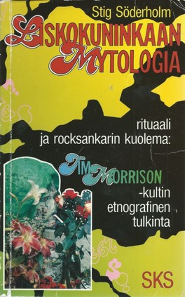 Liskokuninkaan mytologia: Rituaali ja rocksankarin kuolema – Jim Morrison -kultin etnografinen tulkinta
