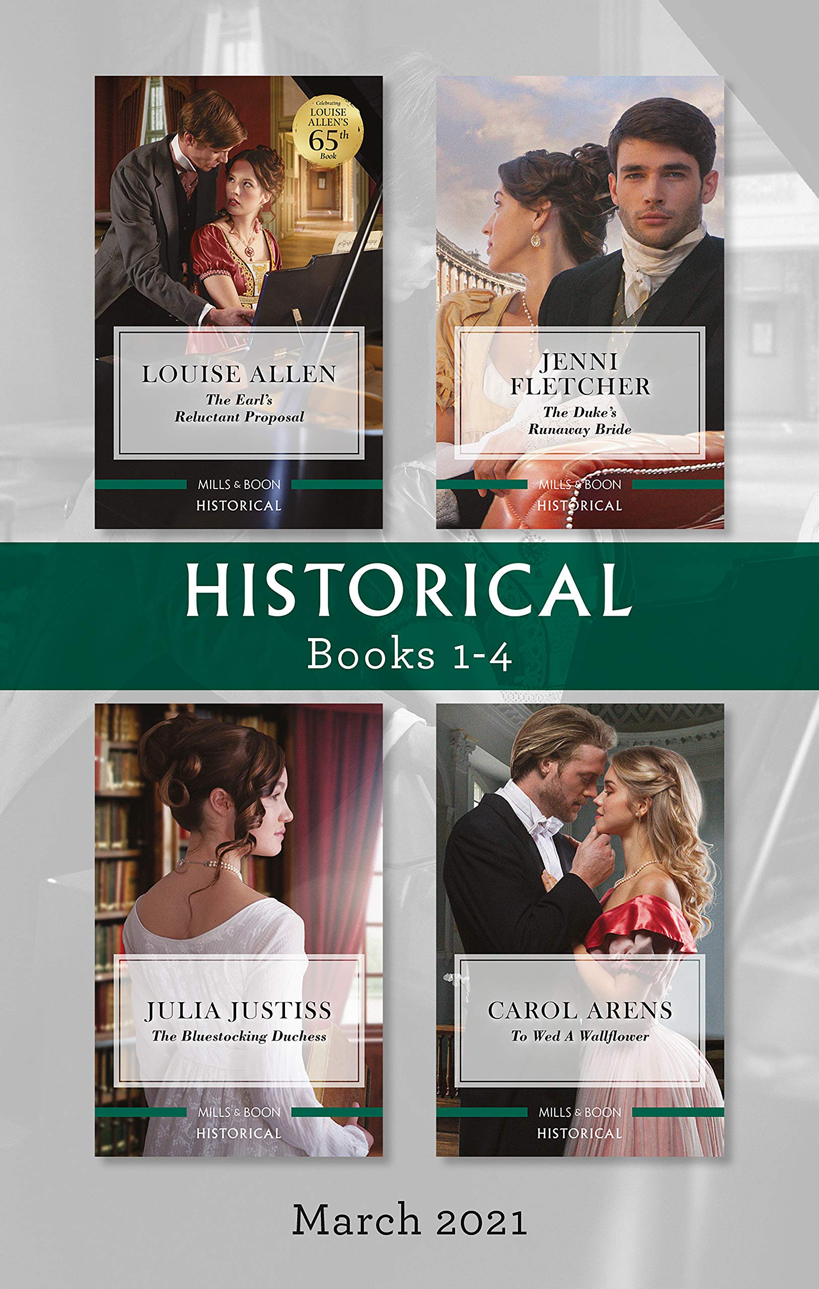 Historical Box Set Mar 2021/The Earl's Reluctant Proposal/The Duke's Runaway Bride/The Bluestocking Duchess/To Wed a Wallflower (Liberated Ladies Book 4)