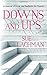Downs and Ups: A Memoir of ...