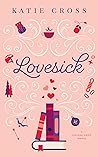 Lovesick by Katie Cross Lovesick by Katie Cross