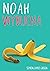 Noah wybucha (Noah Can’t Even, #2.5)