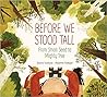 Before We Stood Tall by Jessica Kulekjian