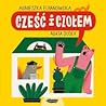 Cześć i czołem by Agnieszka Elbanowska