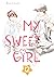 My Sweet Girl, Vol. 12