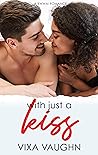 With Just A Kiss