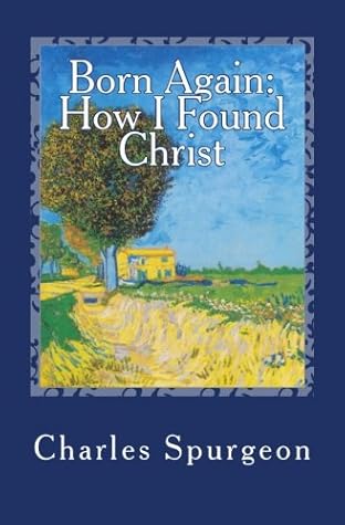 Born Again: How I Found Christ