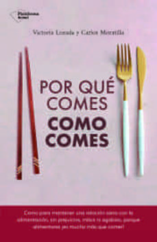 Por qué comes como comes