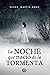 La noche que nació de la tormenta (La Noche, #1)