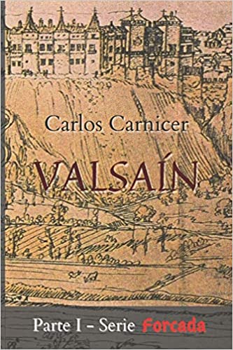Valsaín: Parte I - Serie Forcada