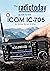 The Radio Today guide to the Icom IC-705 (Radio Today guides)