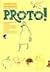Proto!