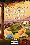 El verano que inventamos la nieve by Ana Draghia