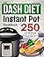 The DASH Diet Instant Pot Cookbook by Julia Frazier