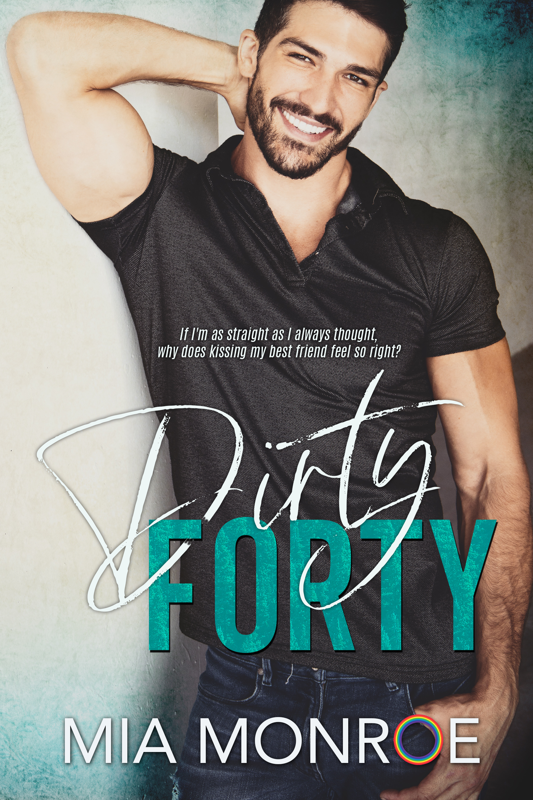 Dirty Forty (Friendship and Desire, #1)