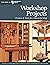 Workshop Projects: Fixtures & Tools for a Successful Shop