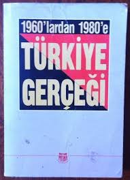 1960'lardan 1980'e Türkiye gerçeği (Paperback)