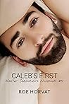 Caleb's First by Roe Horvat