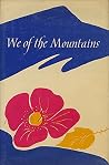 We of the Mountains We of the Mountains