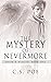 The Mystery of Nevermore (Snow & Winter)