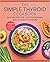 The Simple Thyroid Cookbook...