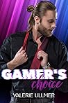 Gamer's Choice by Valerie Ullmer