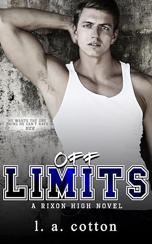 Off-Limits (Rixon High, #1)
