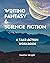 Writing Fantasy & Science Fiction: A Take-Action Workbook
