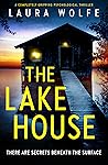 The Lake House by Laura    Wolfe