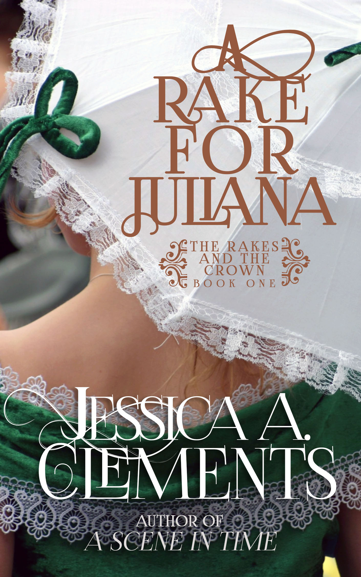 A Rake for Juliana (The Rakes and the Crown, #1)