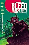 Bleed Them Dry: Vol. 1