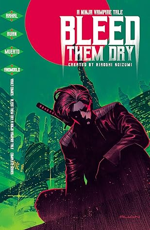 Bleed Them Dry: Vol. 1