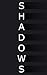 Shadows