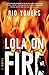 Lola on Fire