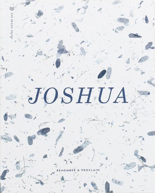 Joshua: Remember & Proclaim (Lent 2021)