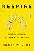 Respire: A Nova Ciência de Uma Arte Perdida