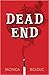 Dead End by Monica Bolduc