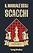 Il Manuale degli Scacchi: L...