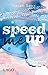 Speed Me Up (Supercross Love, #1)