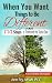 When You Want Things to be Different... by Ann Fry