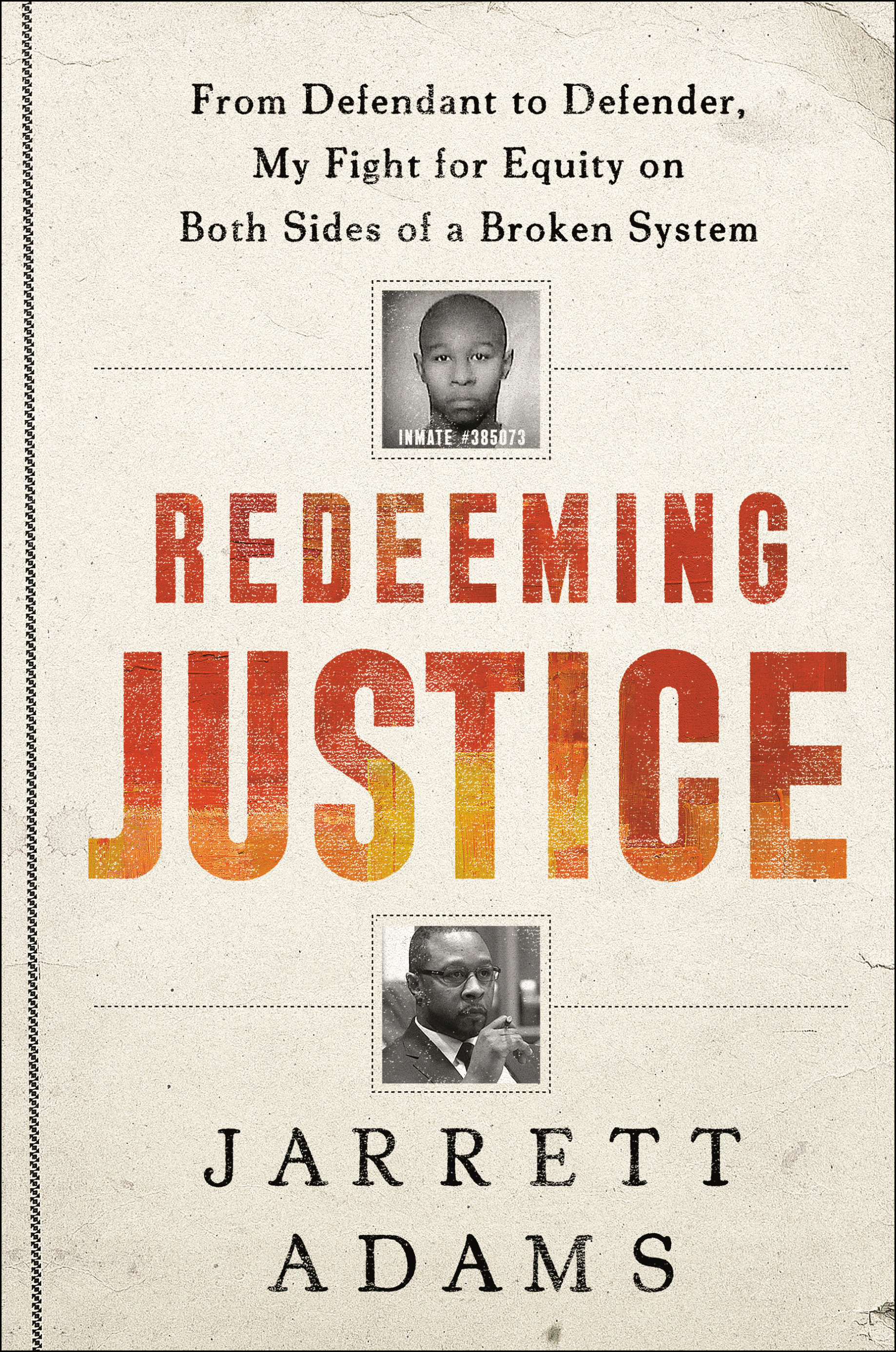Redeeming Justice: From Defendant to Defender, My Fight for Equity on Both Sides of a Broken System