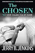 The Chosen: I Have Called You By Name (The Chosen, #1)