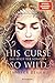 His Curse So Wild (Das Reich der Schatten #2)