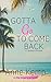 Gotta Go To Come Back by Anne Kemp Gotta Go To Come Back by Anne Kemp